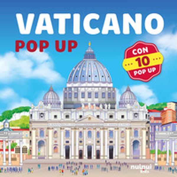 Vaticano. Viaggi in pop up - Librerie.coop