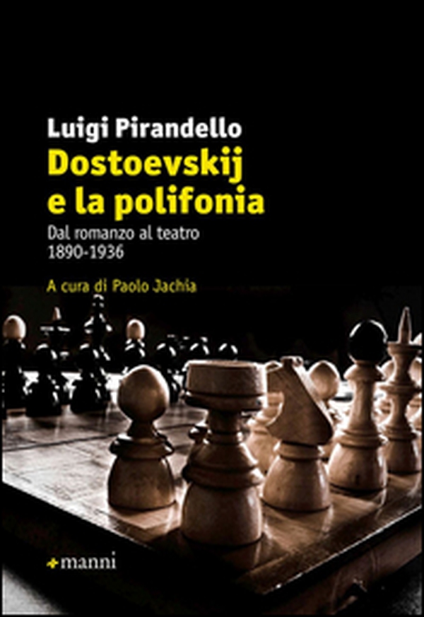 Dostoevskij e la polifonia. Dal romanzo al teatro: 1890-1936 - Librerie.coop