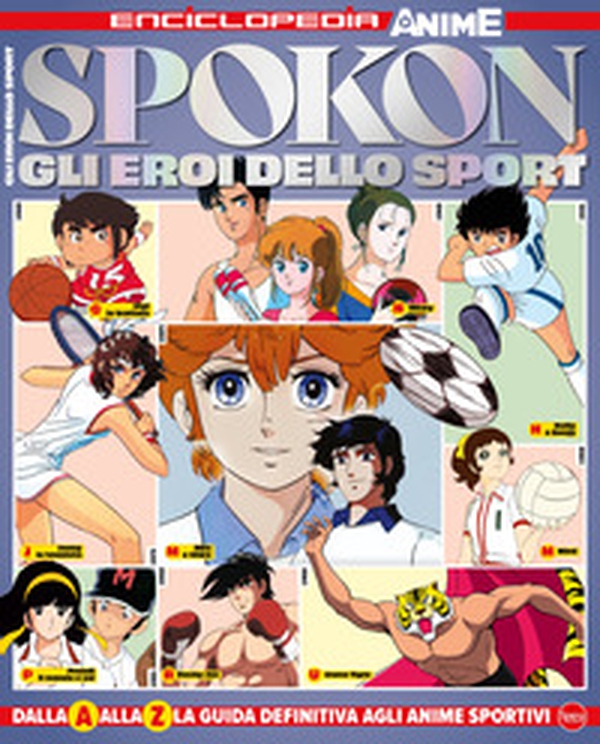 Spokon. Gli eroi dello sport. Enciclopedia anime - Librerie.coop Spokon. Gli eroi dello sport. Enciclopedia anime - Librerie.coop
