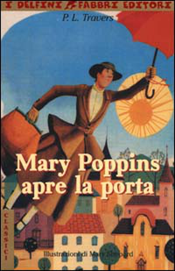 Mary Poppins apre la porta - Librerie.coop Mary Poppins apre la porta - Librerie.coop