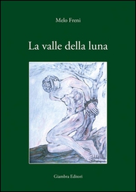 La valle della luna - Librerie.coop