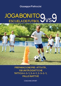 Joga Bonito. Escuela de Futbol 9 vs 9 - Librerie.coop