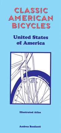 Classic American bicycles. United States of America - Librerie.coop