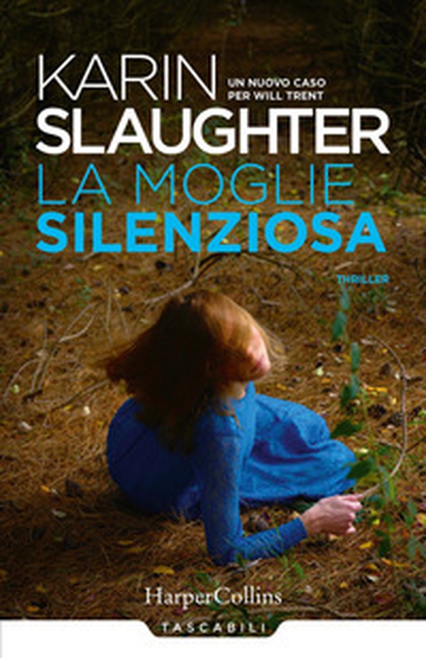 La moglie silenziosa. Un nuovo caso per Will Trent - Librerie.coop La moglie silenziosa. Un nuovo caso per Will Trent - Librerie.coop