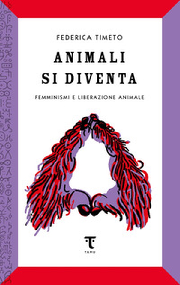 Animali si diventa. Femminismi e liberazione animale - Librerie.coop Animali si diventa. Femminismi e liberazione animale - Librerie.coop