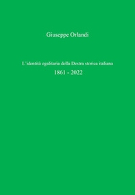 L'identità egalitaria della destra storica italiana - Librerie.coop L'identità egalitaria della destra storica italiana - Librerie.coop