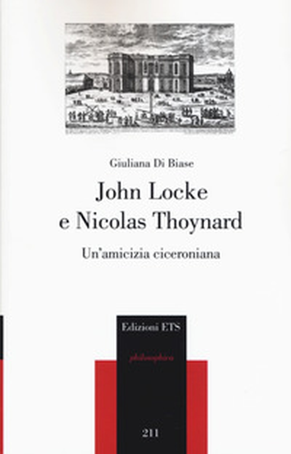 John Locke e Nicolas Thoynard. Un'amicizia ciceroniana - Librerie.coop John Locke e Nicolas Thoynard. Un'amicizia ciceroniana - Librerie.coop