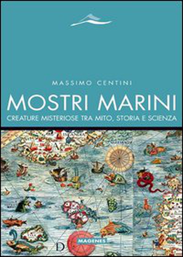 Mostri marini. Creature misteriose tra mito, storia e scienza - Librerie.coop Mostri marini. Creature misteriose tra mito, storia e scienza - Librerie.coop