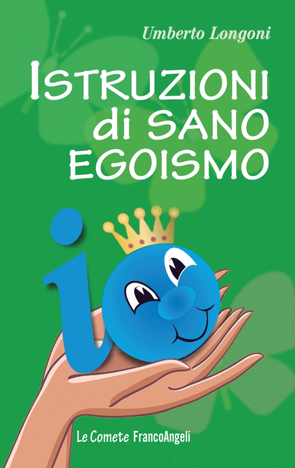 Istruzioni di sano egoismo - Librerie.coop Istruzioni di sano egoismo - Librerie.coop