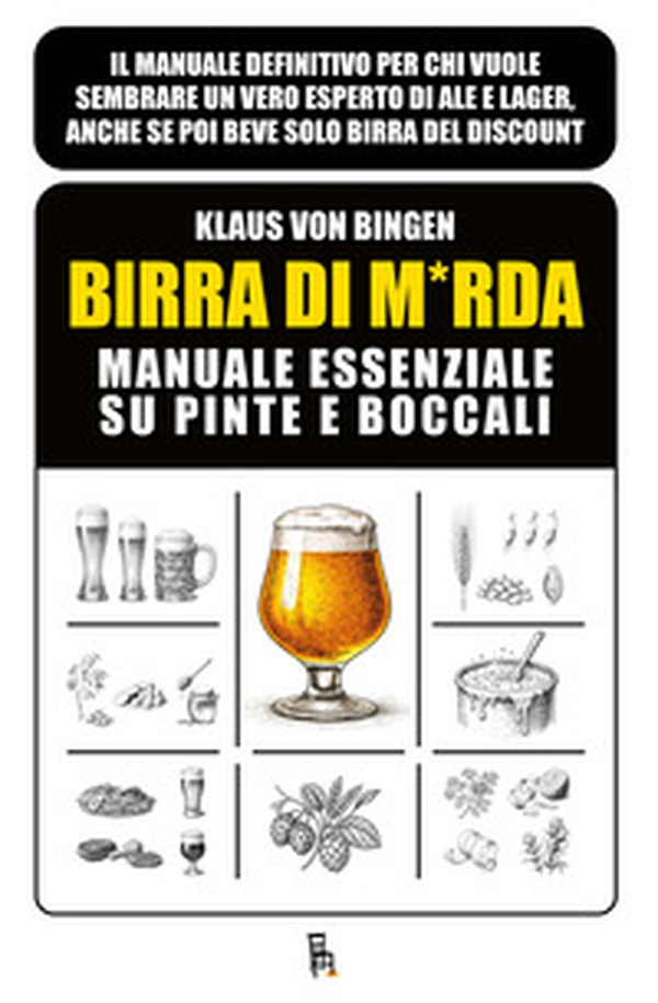 Birra di m*rda. Manuale essenziale su pinte e boccali - Librerie.coop