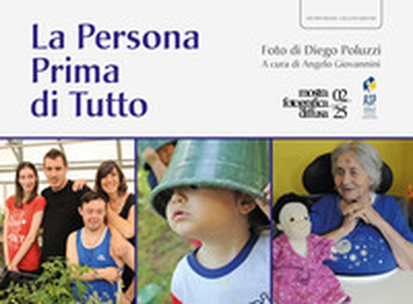 La persona prima di tutto. Mostra fotografica diffusa 02/25 - Librerie.coop La persona prima di tutto. Mostra fotografica diffusa 02/25 - Librerie.coop