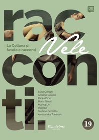 Collana di Racconti e Favole Vele vol. 19 - Librerie.coop Collana di Racconti e Favole Vele vol. 19 - Librerie.coop