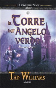 La torre dell'angelo verde. Il ciclo delle spade. Seconda parte - Vol. 3 - Librerie.coop