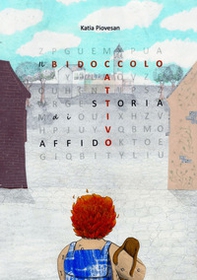 Il bidoccolo cattivo. Storia di affido - Librerie.coop Il bidoccolo cattivo. Storia di affido - Librerie.coop