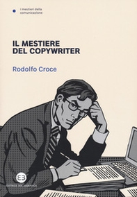 Il mestiere del copywriter - Librerie.coop Il mestiere del copywriter - Librerie.coop