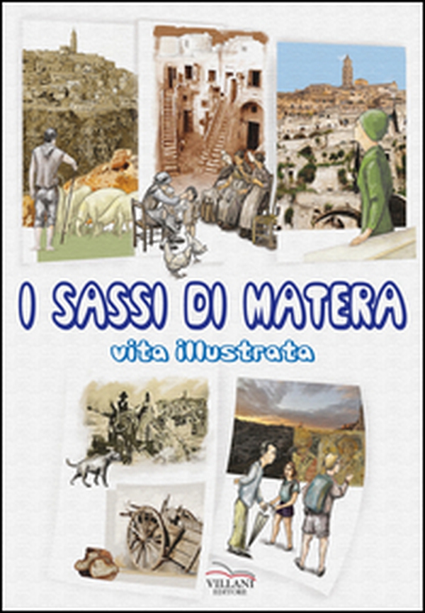 I Sassi di Matera. Vita illustrata - Librerie.coop I Sassi di Matera. Vita illustrata - Librerie.coop