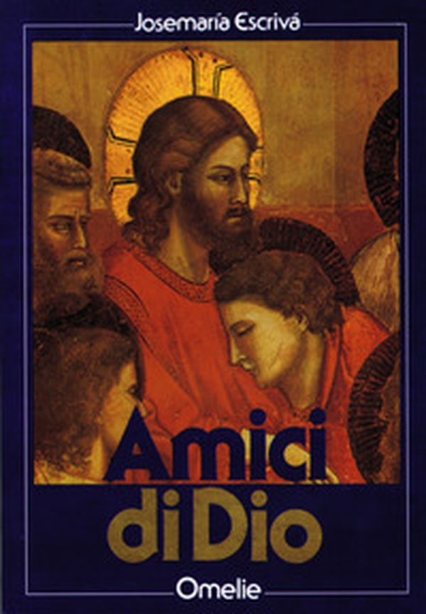 Amici di Dio. Omelie - Librerie.coop Amici di Dio. Omelie - Librerie.coop