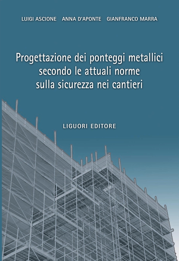 Progettazione dei ponteggi metallici secondo le attuali norme sulla sicurezza nei cantieri - Librerie.coop Progettazione dei ponteggi metallici secondo le attuali norme sulla sicurezza nei cantieri - Librerie.coop