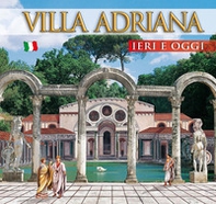 Guida Villa d'Este e Villa Adriana. Ieri e oggi - Librerie.coop