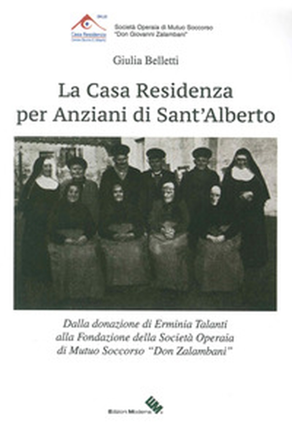 La casa residenza per anziani di Sant'Alberto - Librerie.coop La casa residenza per anziani di Sant'Alberto - Librerie.coop