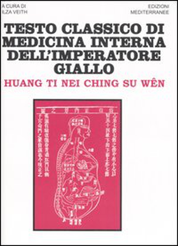Testo classico di medicina interna dell'imperatore Giallo. Huang Ti Nei Ching Su Wen - Librerie.coop Testo classico di medicina interna dell'imperatore Giallo. Huang Ti Nei Ching Su Wen - Librerie.coop