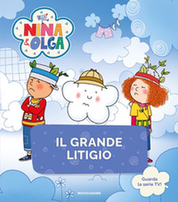 Il grande litigio. Nina&Olga - Librerie.coop Il grande litigio. Nina&Olga - Librerie.coop