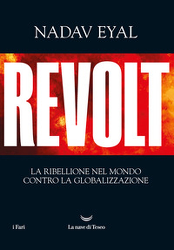 Revolt. La ribellione nel mondo contro la globalizzazione - Librerie.coop Revolt. La ribellione nel mondo contro la globalizzazione - Librerie.coop