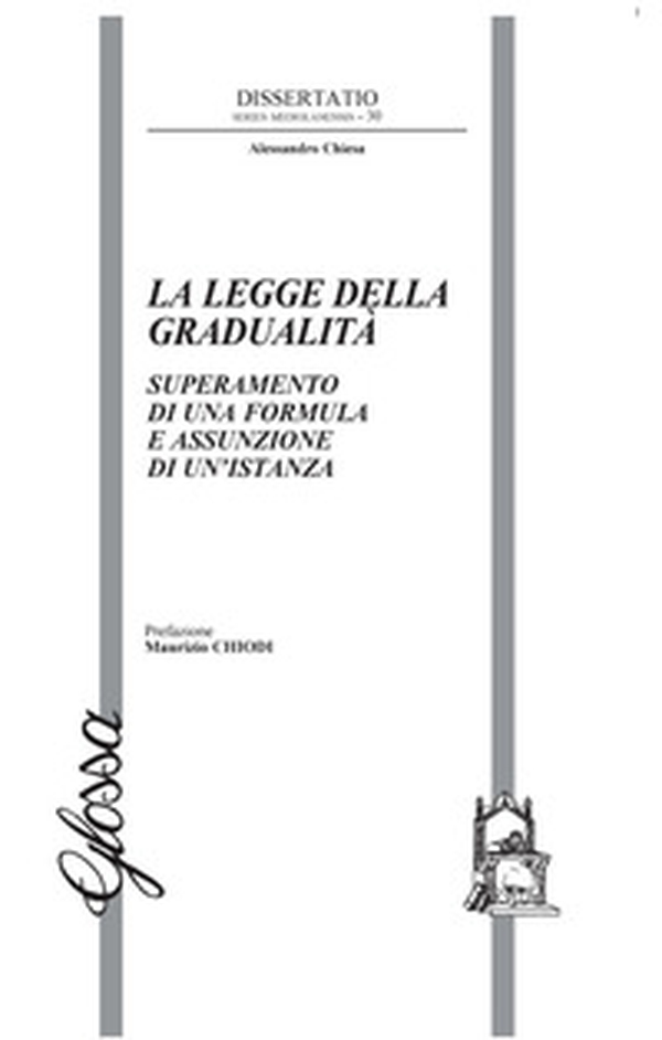 La legge della gradualità. Superamento di una formula e assunzione di un'istanza - Librerie.coop La legge della gradualità. Superamento di una formula e assunzione di un'istanza - Librerie.coop