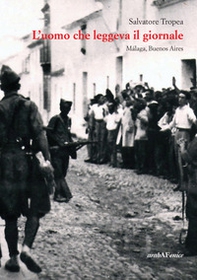 L'uomo che leggeva il giornale. Malaga, Buenos Aires - Librerie.coop