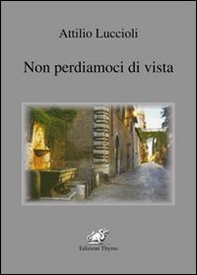 Non perdiamoci di vista - Librerie.coop Non perdiamoci di vista - Librerie.coop