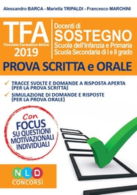 TFA. Tirocinio formativo attivo 2019. Docenti di sostegno scuola dell'infanzia e primaria, scuola secondaria di I e II grado. Prova scritta e orale - Librerie.coop