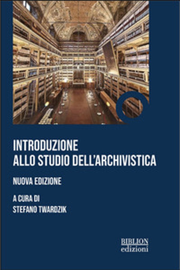 Introduzione allo studio dell'archivistica - Librerie.coop