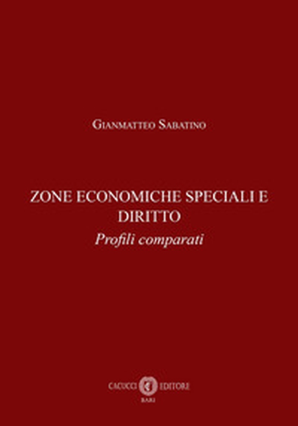 Zone economiche speciali e diritto. Profili comparati - Librerie.coop