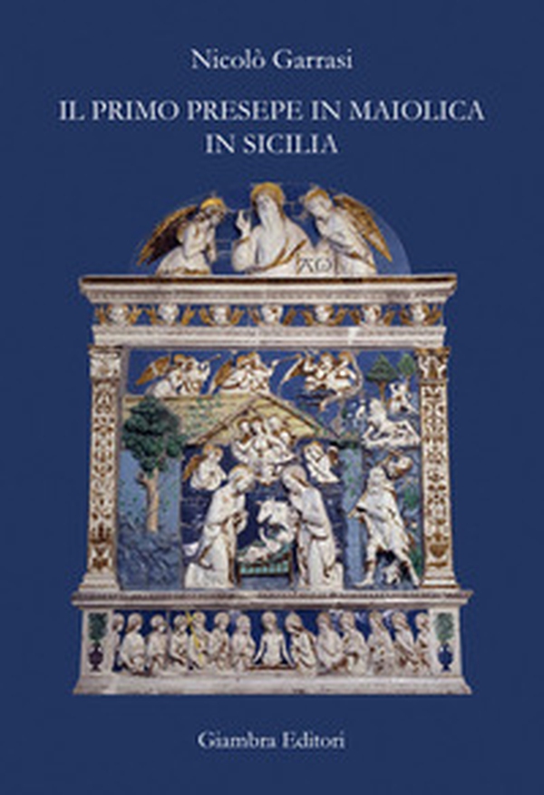 Il primo presepe in maiolica in Sicilia - Librerie.coop Il primo presepe in maiolica in Sicilia - Librerie.coop