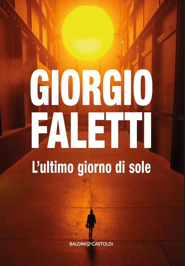 L’ultimo giorno di sole - Librerie.coop L’ultimo giorno di sole - Librerie.coop
