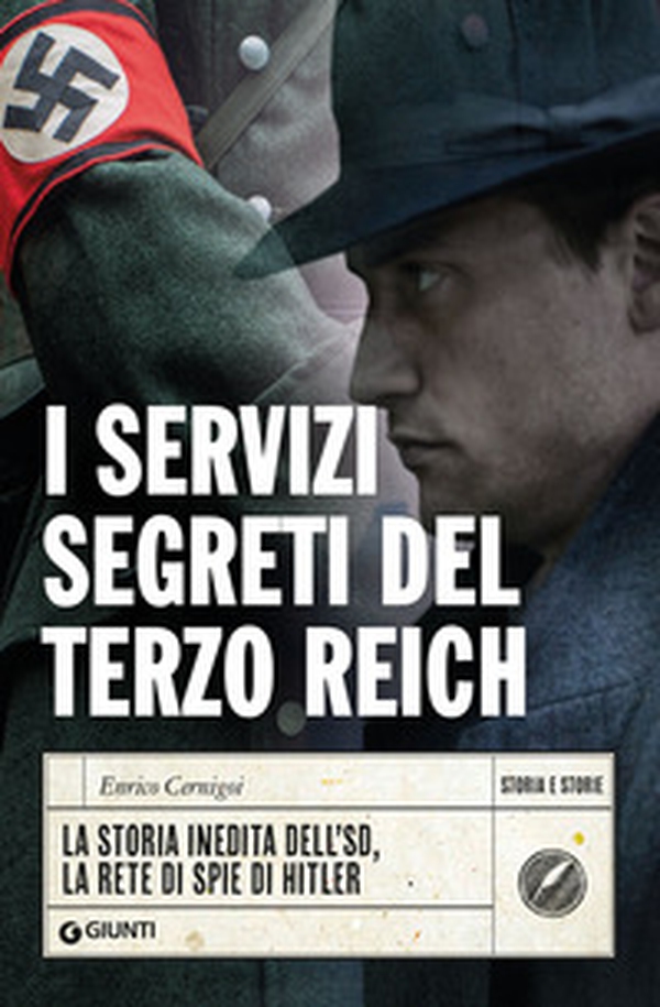 I servizi segreti del Terzo Reich. La storia inedita dell'SD, la rete di spie di Hitler - Librerie.coop I servizi segreti del Terzo Reich. La storia inedita dell'SD, la rete di spie di Hitler - Librerie.coop