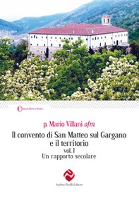 Il convento di San Matteo sul Gargano e il territorio - Vol. 1 - Librerie.coop