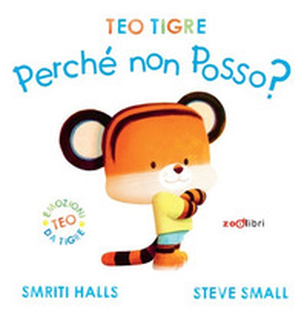 Teo tigre perché non posso? - Librerie.coop