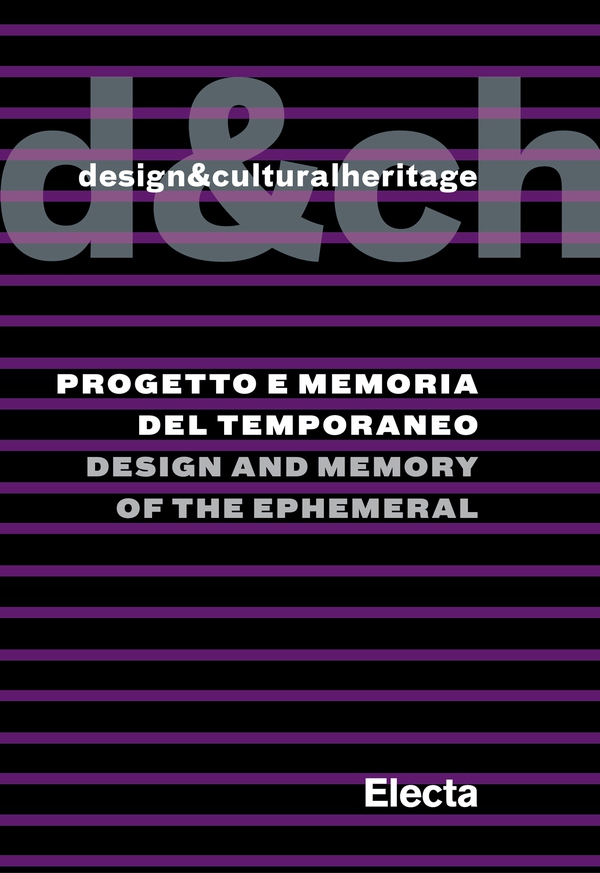 Design&culturalheritage. Progetto e memoria del temporaneo / Design and Memory of the Ephemeral - Librerie.coop Design&culturalheritage. Progetto e memoria del temporaneo / Design and Memory of the Ephemeral - Librerie.coop