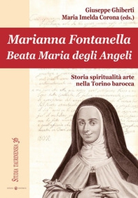 Marianna Fontanella. Beata Maria degli Angeli - Librerie.coop