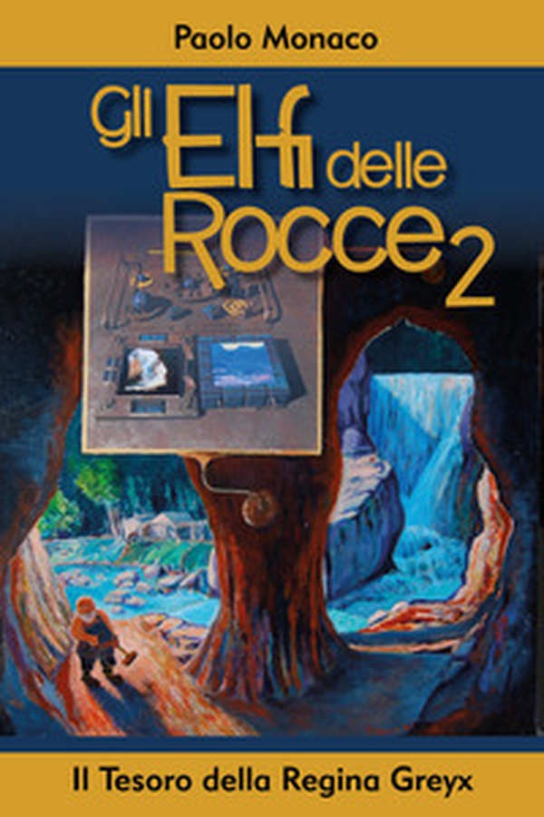 Il tesoro della regina Greyx. Gli elfi delle rocce - Librerie.coop Il tesoro della regina Greyx. Gli elfi delle rocce - Librerie.coop