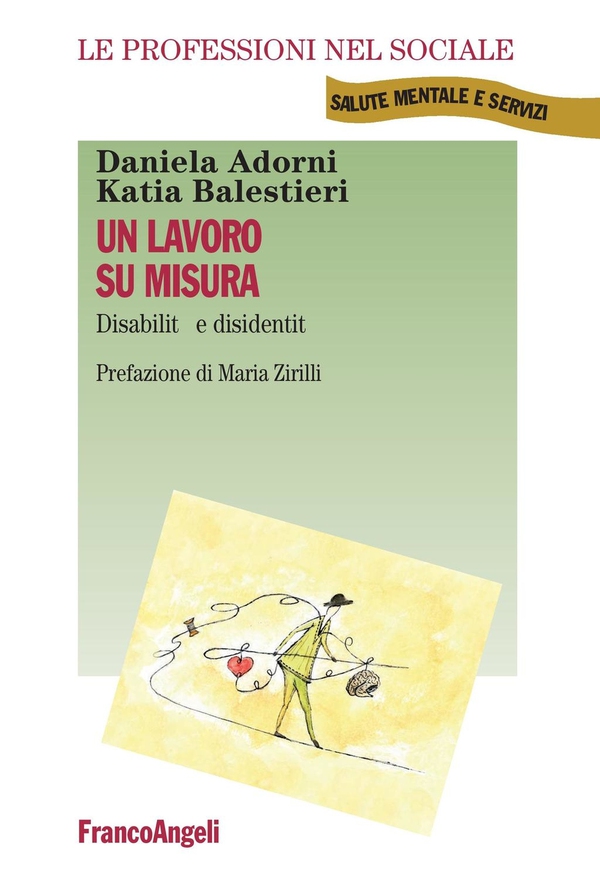 Un lavoro su misura. Disabilità e disidentità - Librerie.coop Un lavoro su misura. Disabilità e disidentità - Librerie.coop