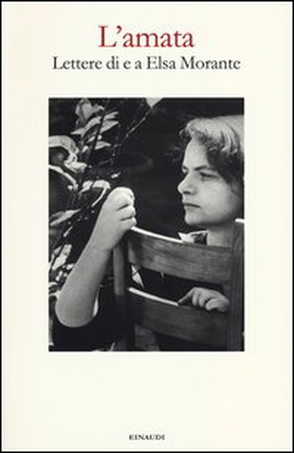 L'amata. Lettere di e a Elsa Morante - Librerie.coop L'amata. Lettere di e a Elsa Morante - Librerie.coop