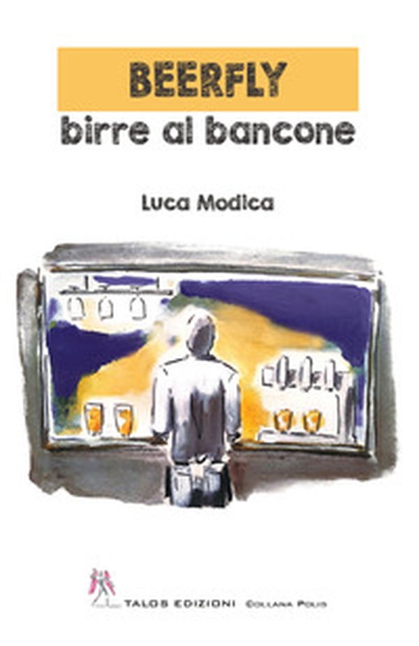 Beerfly. Birre al bancone - Librerie.coop Beerfly. Birre al bancone - Librerie.coop