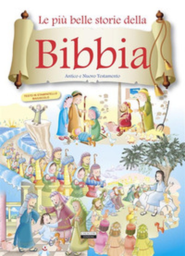 Le più belle storie della Bibbia. Antico e Nuovo Testamento - Librerie.coop Le più belle storie della Bibbia. Antico e Nuovo Testamento - Librerie.coop