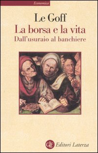 La borsa e la vita. Dall'usuraio al banchiere - Librerie.coop La borsa e la vita. Dall'usuraio al banchiere - Librerie.coop