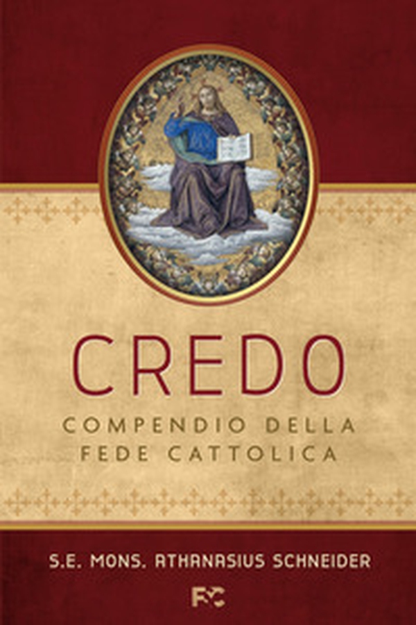 Credo. Compendio della Fede Cattolica - Librerie.coop Credo. Compendio della Fede Cattolica - Librerie.coop