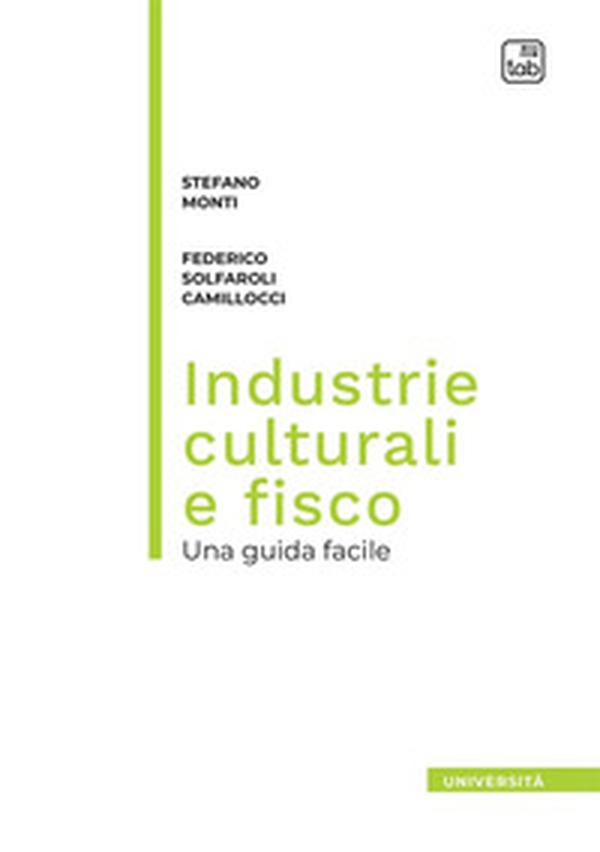 Industrie culturali e fisco. Una guida facile - Librerie.coop Industrie culturali e fisco. Una guida facile - Librerie.coop