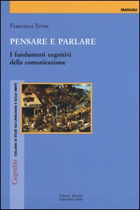 Pensare e parlare. I fondamenti cognitivi della comunicazione - Librerie.coop