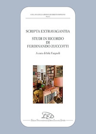 Scripta extravagantia. Studi in ricordo di Ferdinando Zuccotti - Librerie.coop